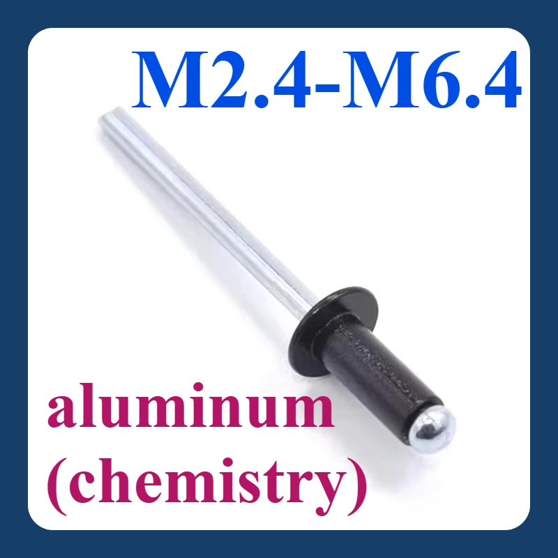 

M2.4 M2.8 M3.0 M3.2 M3.6 M4 M5 M6.0 M6.4 Black Blind Rivets Aluminum Round Head Rivets