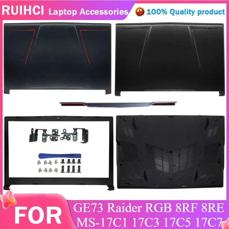 

For MSI GE73 Raider RGB 8RF 8RE MS-17C1 17C3 17C5 17C7 Laptop Frame LCD Back Cover/Front Frame/Hinges Cover/Palmrest/Bottom Case