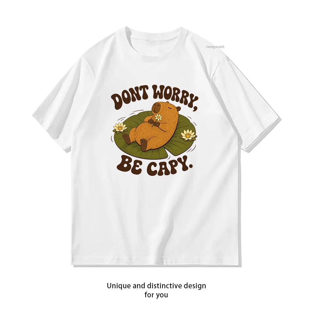 Don't Worry Be Capy nimal Lover T-shirt Woman Man Summer Cotton Graphic T Shirts Adult Streetwear O-neck Tops Tee