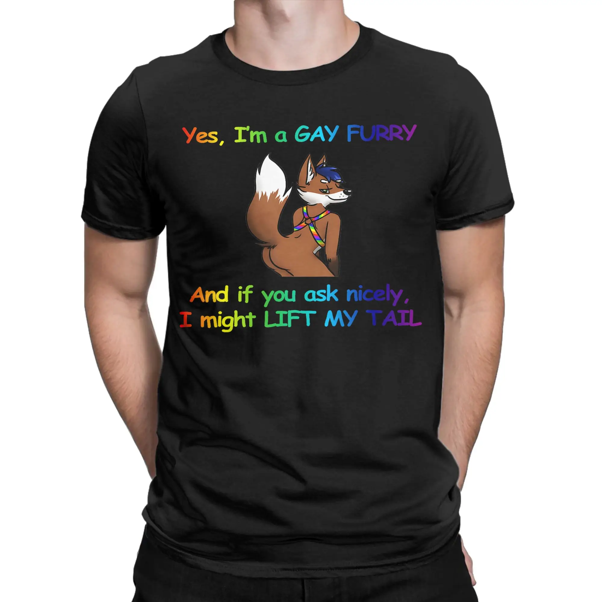 I’m A Gay Furry and If You Ask Nicely I Might Lift My Tail  Apparel Men Women T Shirts 100% Cotton Tee New Arrival  T-shirt