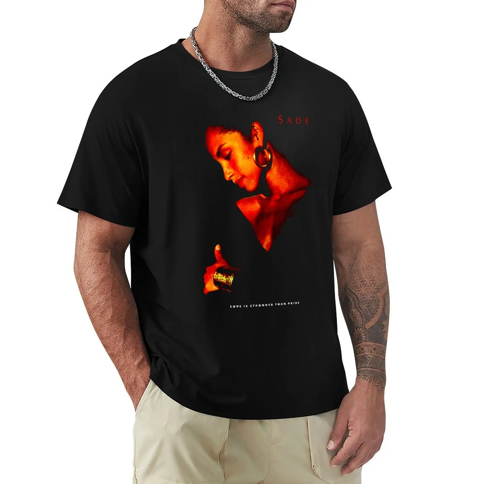 

Sade Love Is Stronger Than Pride T-Shirt blacks graphic shirts funny t shirts for men