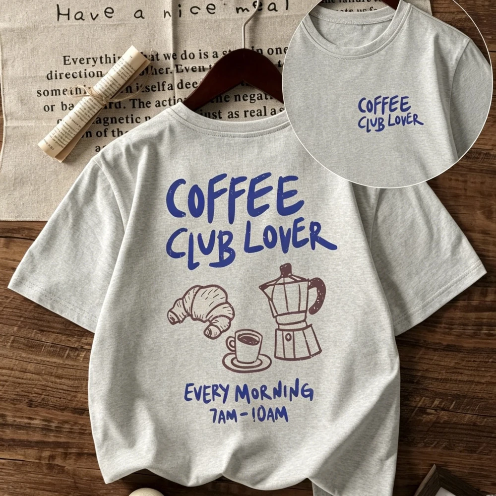 Coffee Club Lover Every Morning Graphic T Shirt Women Unisex Summer Cotton Short Sleeve Morning Coffee Club Casual Daily Wear