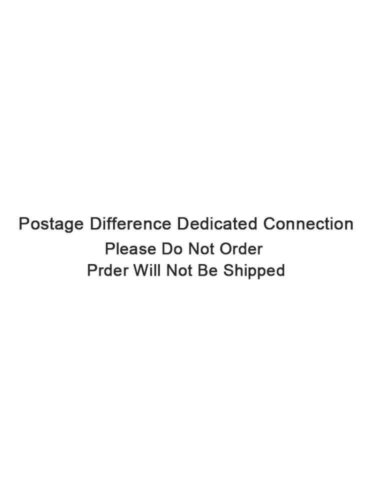 Postage difference dedicated connection（Please Do Not OrderPrder Will Not Be Shipped!)