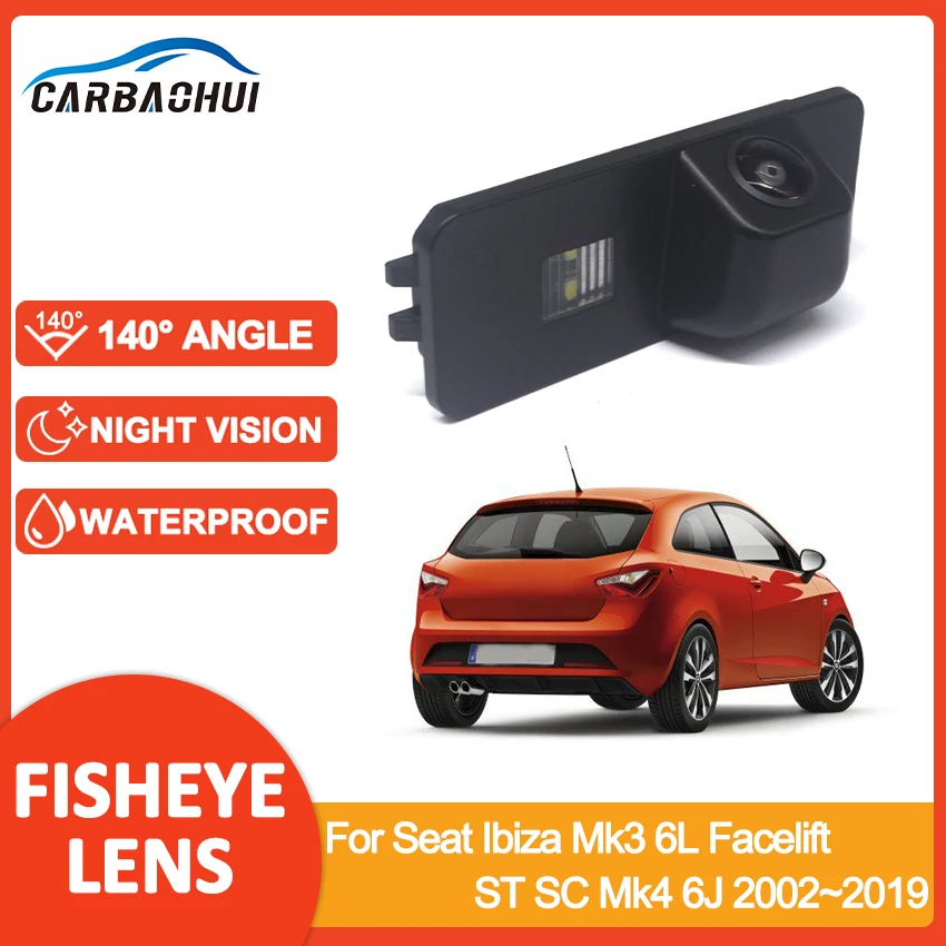 

140° 1080P HD Night Vision Vehicle Rear View Reverse Camera For Seat Ibiza Mk3 6L Facelift ST SC Mk4 6J 2002~2019