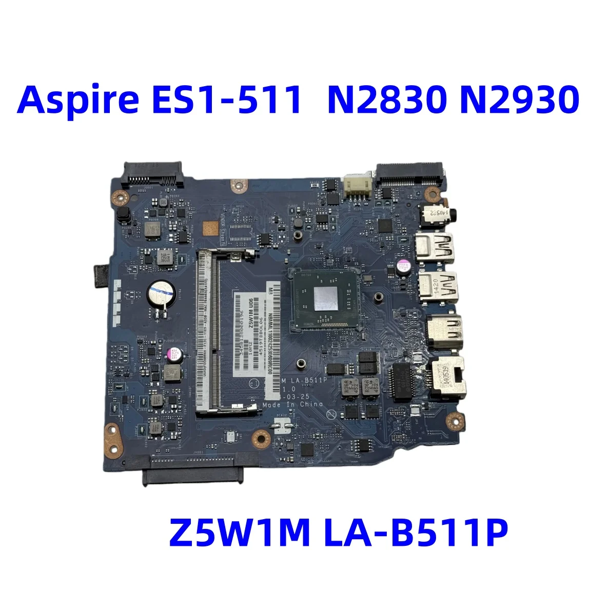 z5w1m-la-b511p-nbmml11001-nbmml11002-for-acer-aspire-es1-511-laptop-motherboard-with-n2830-n2930-cpu-ddr3l-100-tested-ok