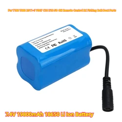 For T188 T888 2011-5 V007 C18 H18 SO ON Remote Control RC Fishing Bait Boat Parts 7.4V 19800mAh 18650 Li Ion Battery