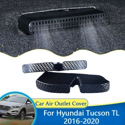 For Hyundai Tucson TL 2016 2017 2018 2019 2020 Car Air Outlet Cover Duct Vent Grille Conditioner Non-Clogging Auto Accessories