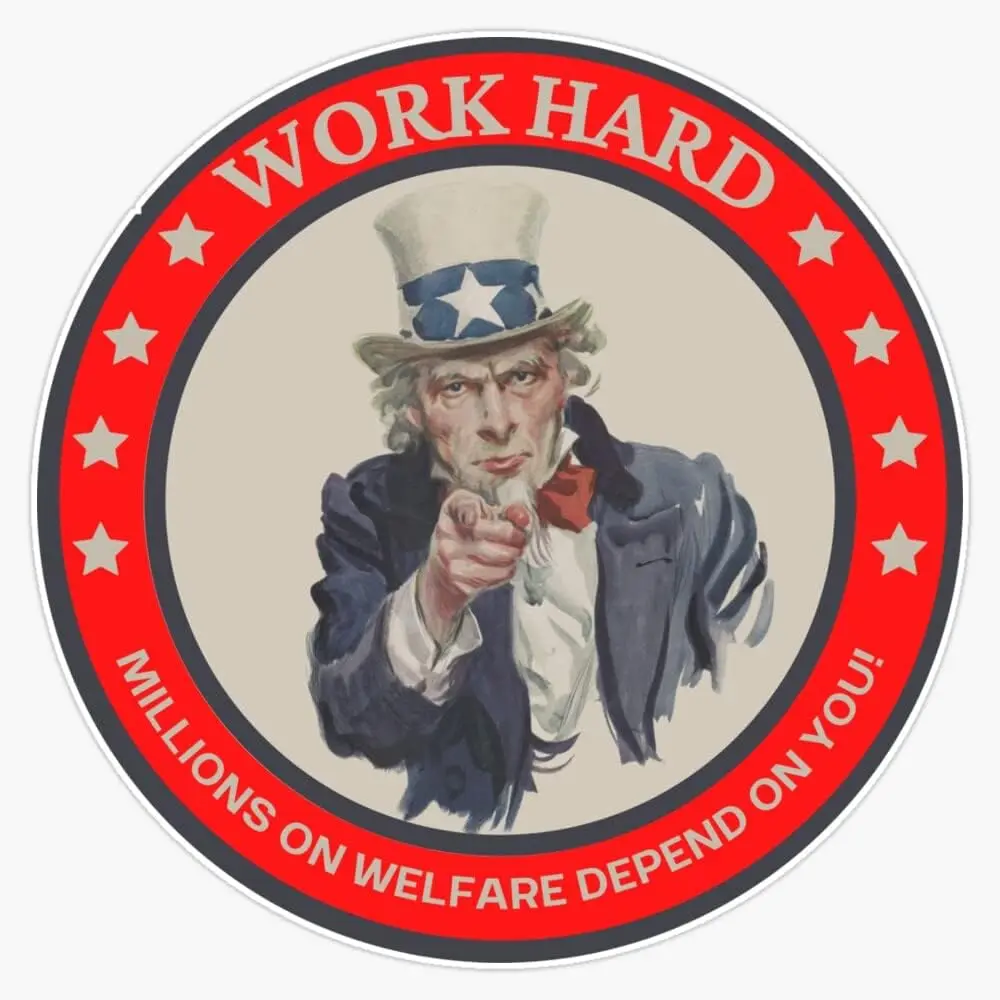 Work Hard Millions On Welfare Depend On You PVC Sticker For Car Body And Rear Window Creative Graphic Decoration Decal