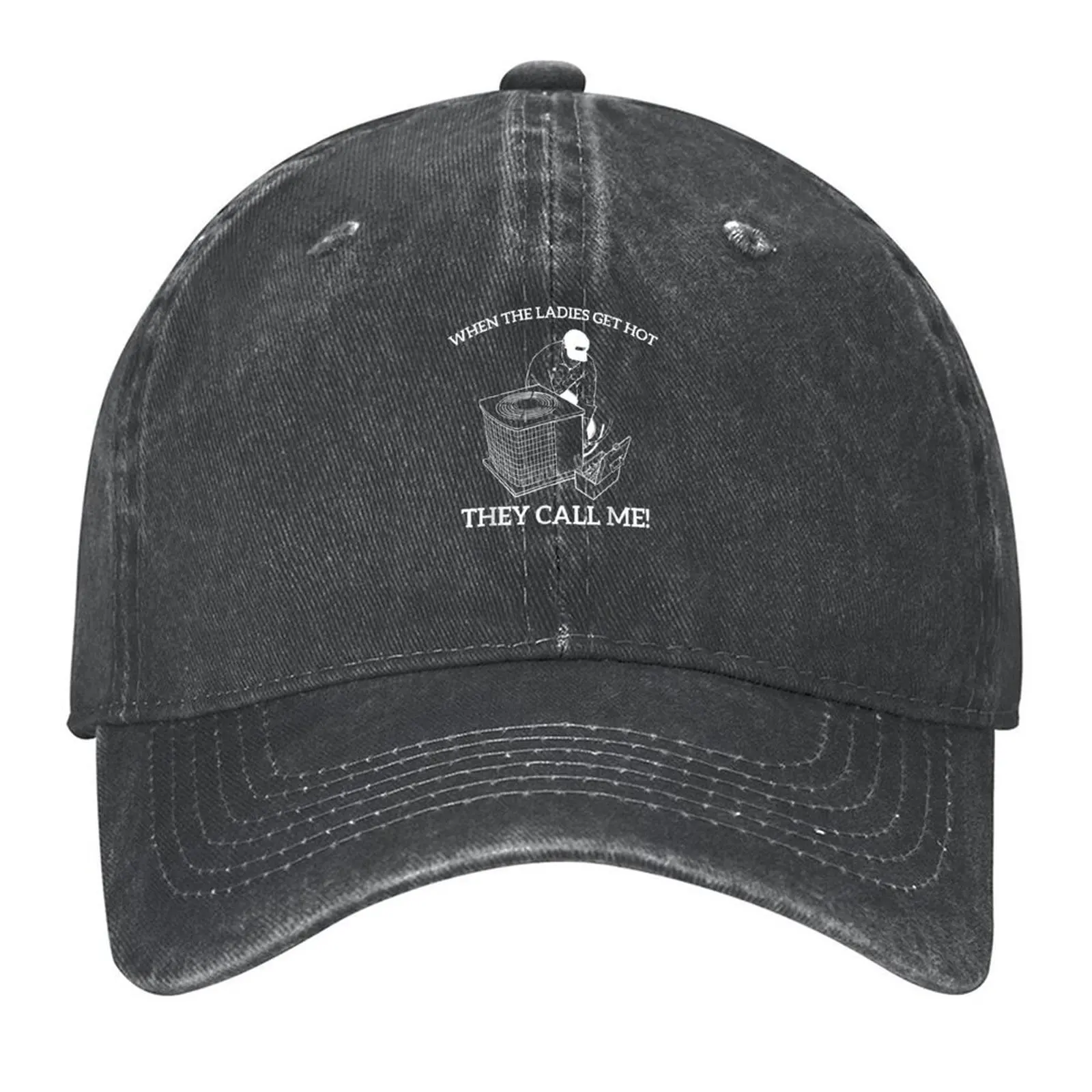 

HVAC Funny When The Ladies Get Hot They Call Me Baseball Cap Streetwear sun caps Custom Cap Brand Man cap Male Women's