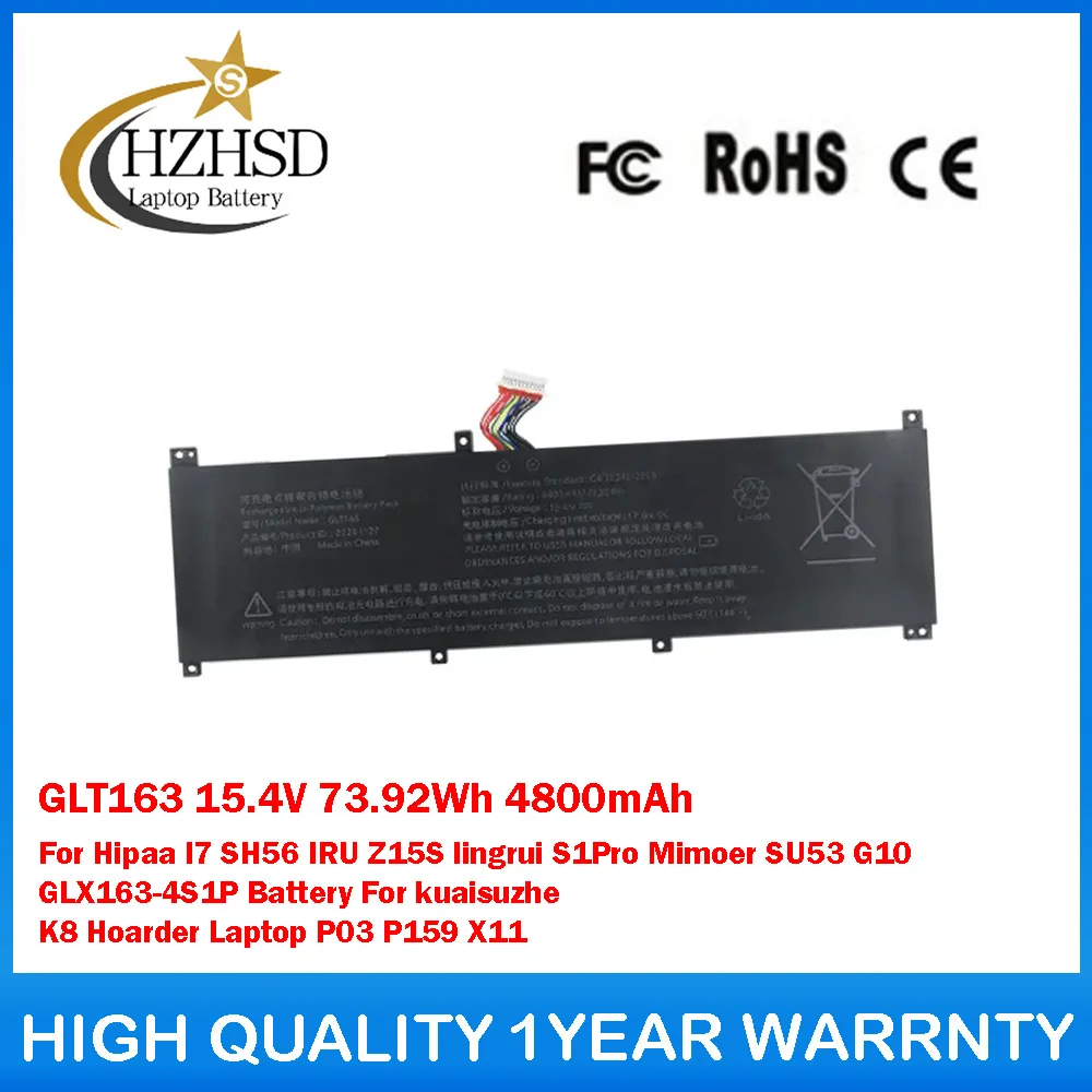 

GLT163 15.4V 73.92Wh 4800mAh Rechargeable Laptop Battery For HIPAA I7 SH56 IRU Z15S lingrui S1Pro Mimoer SU53 G10 GLX163-4S1P