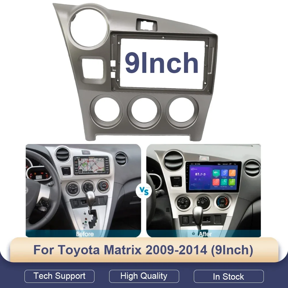 

Для Toyota Matrix 2009-2014 (9 дюймов) — установочный комплект для автомагнитолы, GPS MP5 Android стереоплеера, 2 DIN головного устройства, панели приборной панели и рамки.