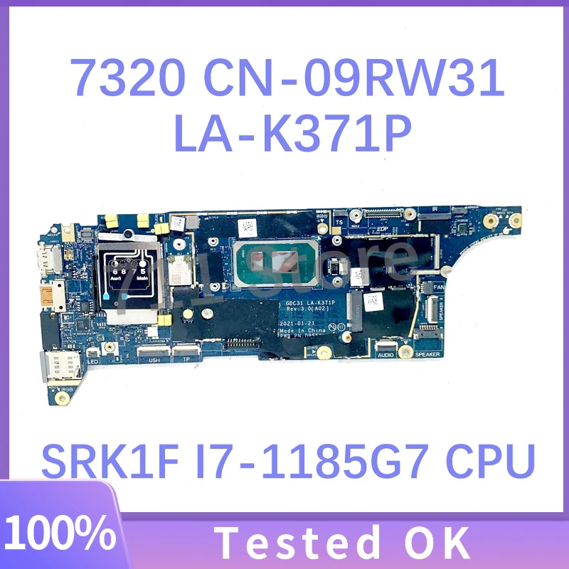 Mainboard CN-09RW31 09RW31 9RW31 LA-K371P With SRK1F I7-1185G7 CPU For Dell 7320 7420 7520 Laptop Motherboard 16G 100% Tested OK