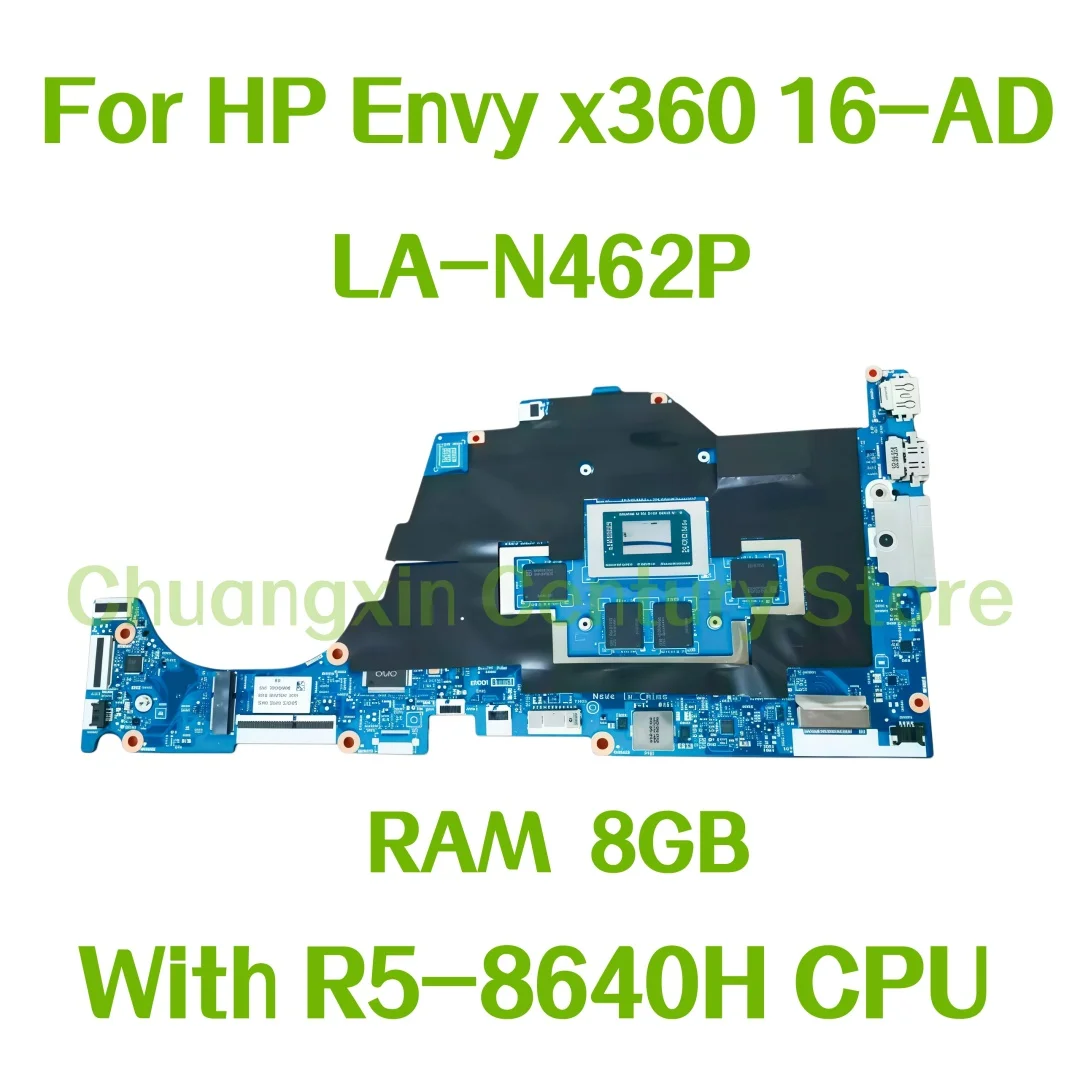 

The LA-N462P motherboard is suitable for HP Envy x360 16-AD laptop with R5-8640H CPU, 8GB RAM, 100% tested OK