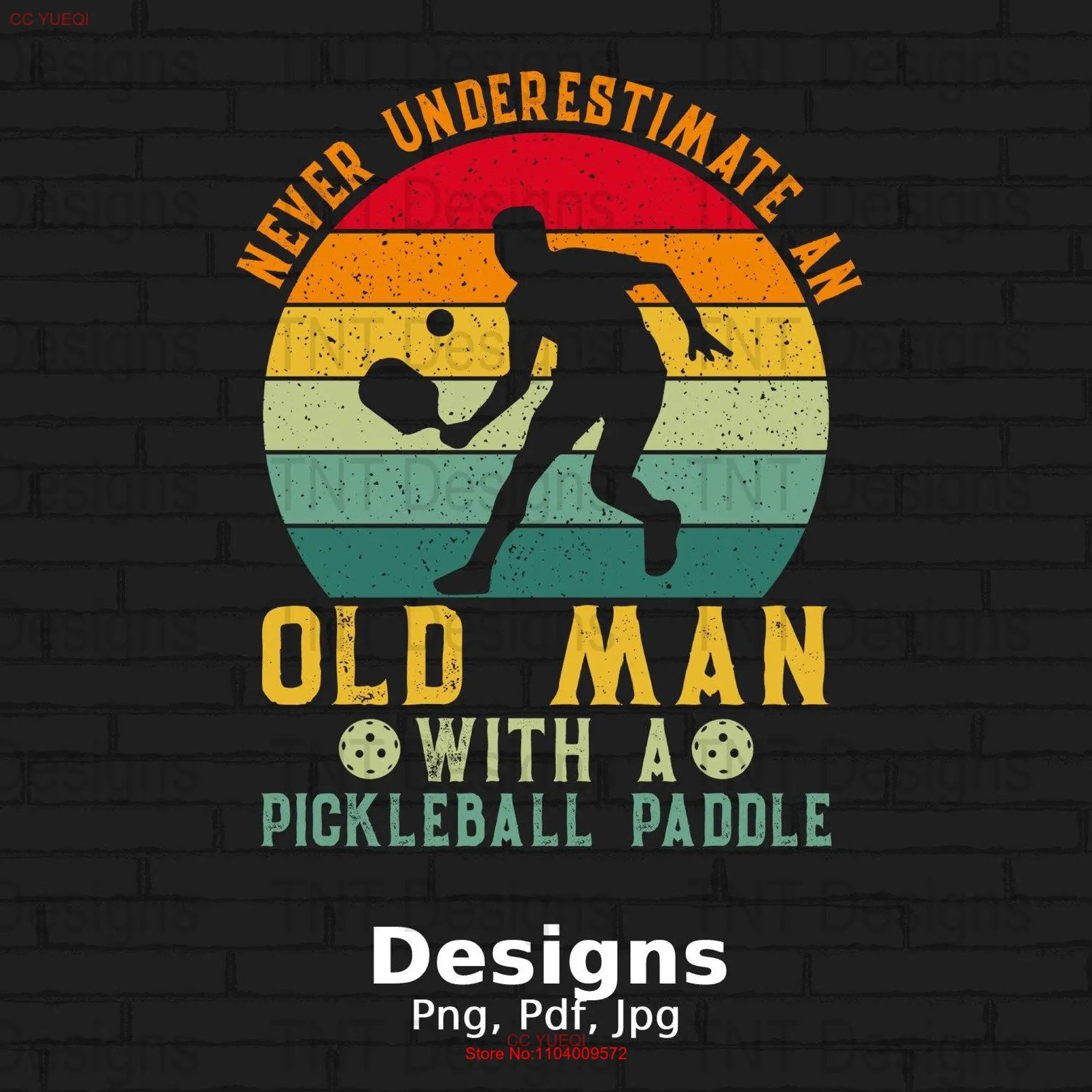 Never Underestimate An Old Man With A Pickleball Paddle Digital Png File Instant Download Funny T shirt Design