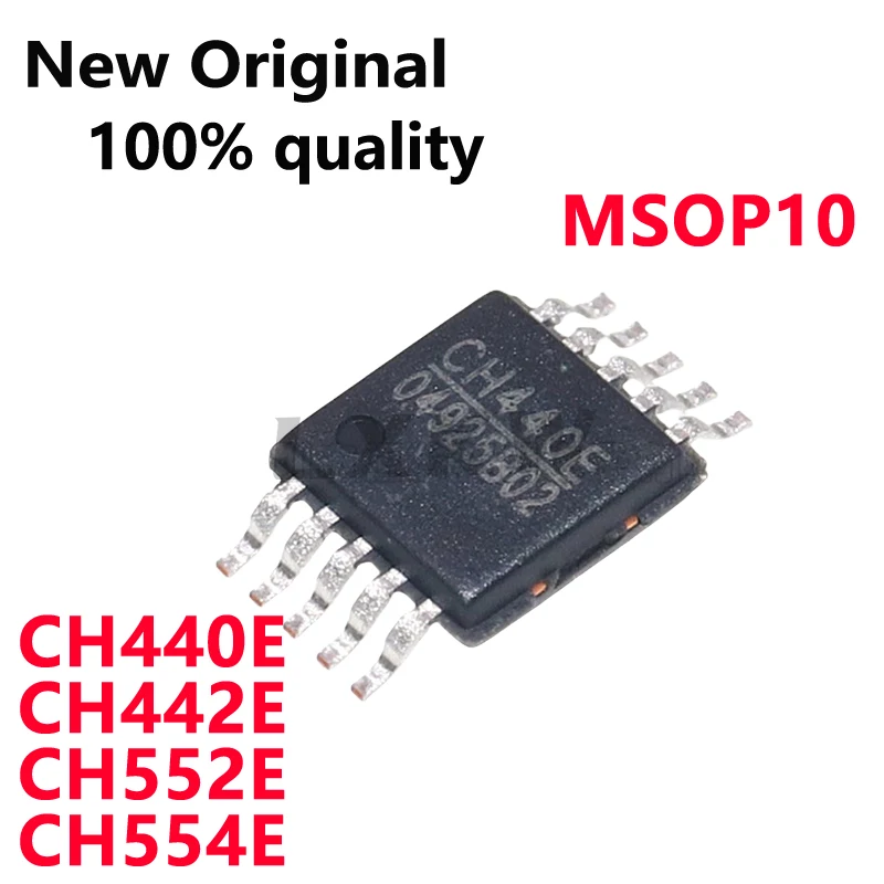 5/PCS New Original CH440E CH442E 442E CH552E 552E CH554E 554E MSOP10 chip In Stock