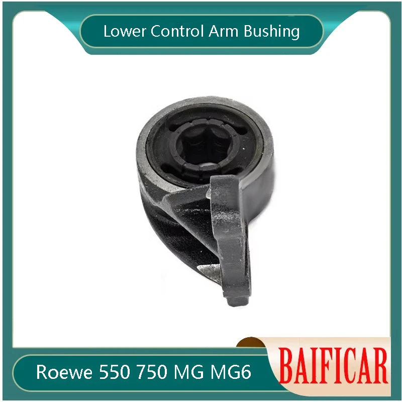 Baificar Brand Genuine New Auto Parts Lower Control Arm Bushing For Roewe 550 750 MG MG6