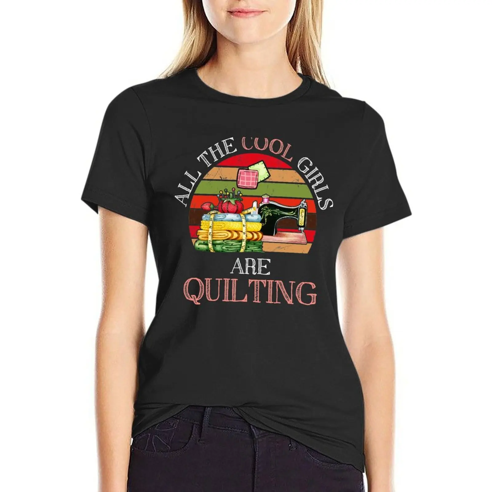 

All The Cool Girls Are Quilting Gift T-Shirt hippie clothes sublime plus sizes korean Women's clothes