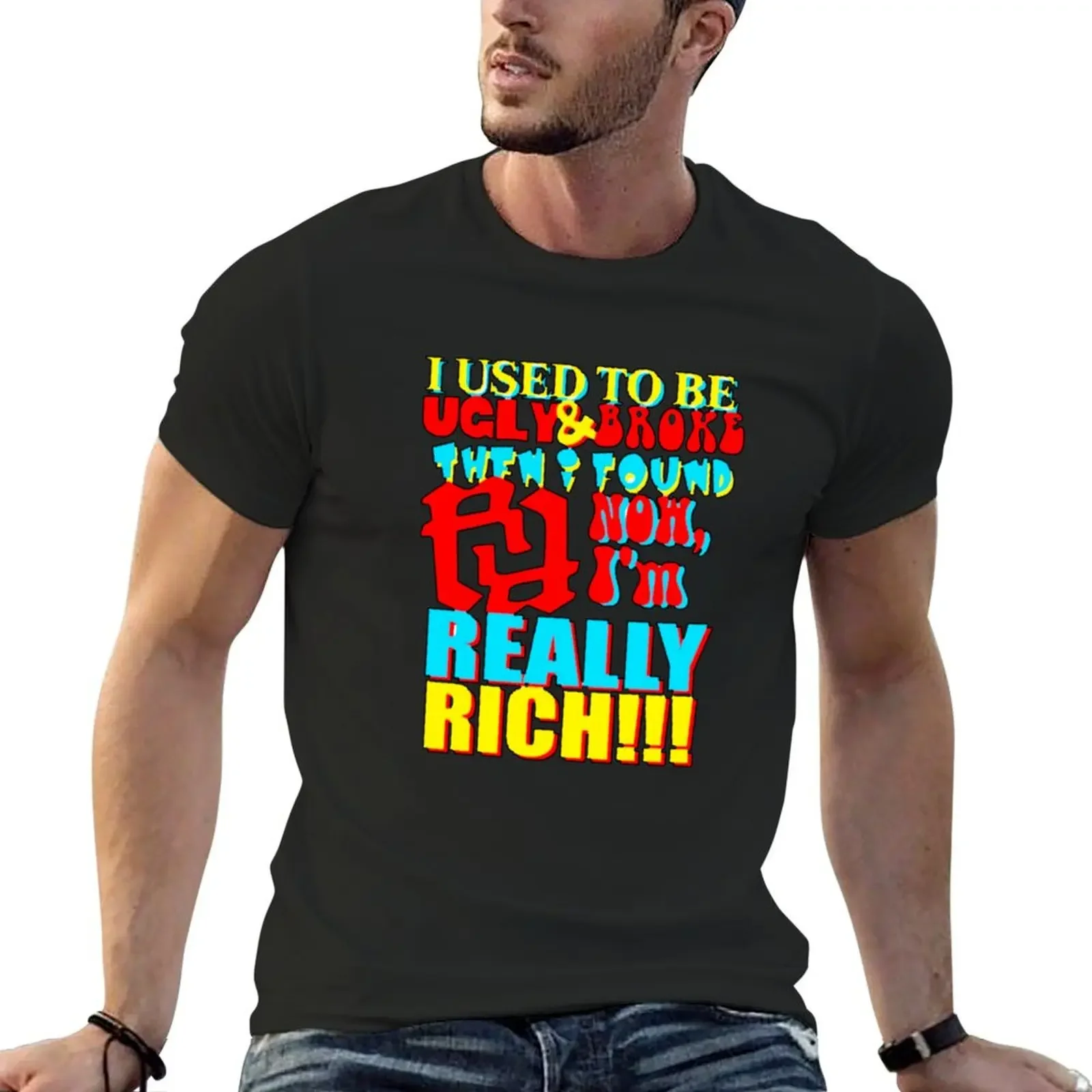 I USED TO BE UGLY AND BROKE THEN I FOUND RR NOW IM REALLY RICH KANKAN RR T-Shirt custom shirt compression shirt men