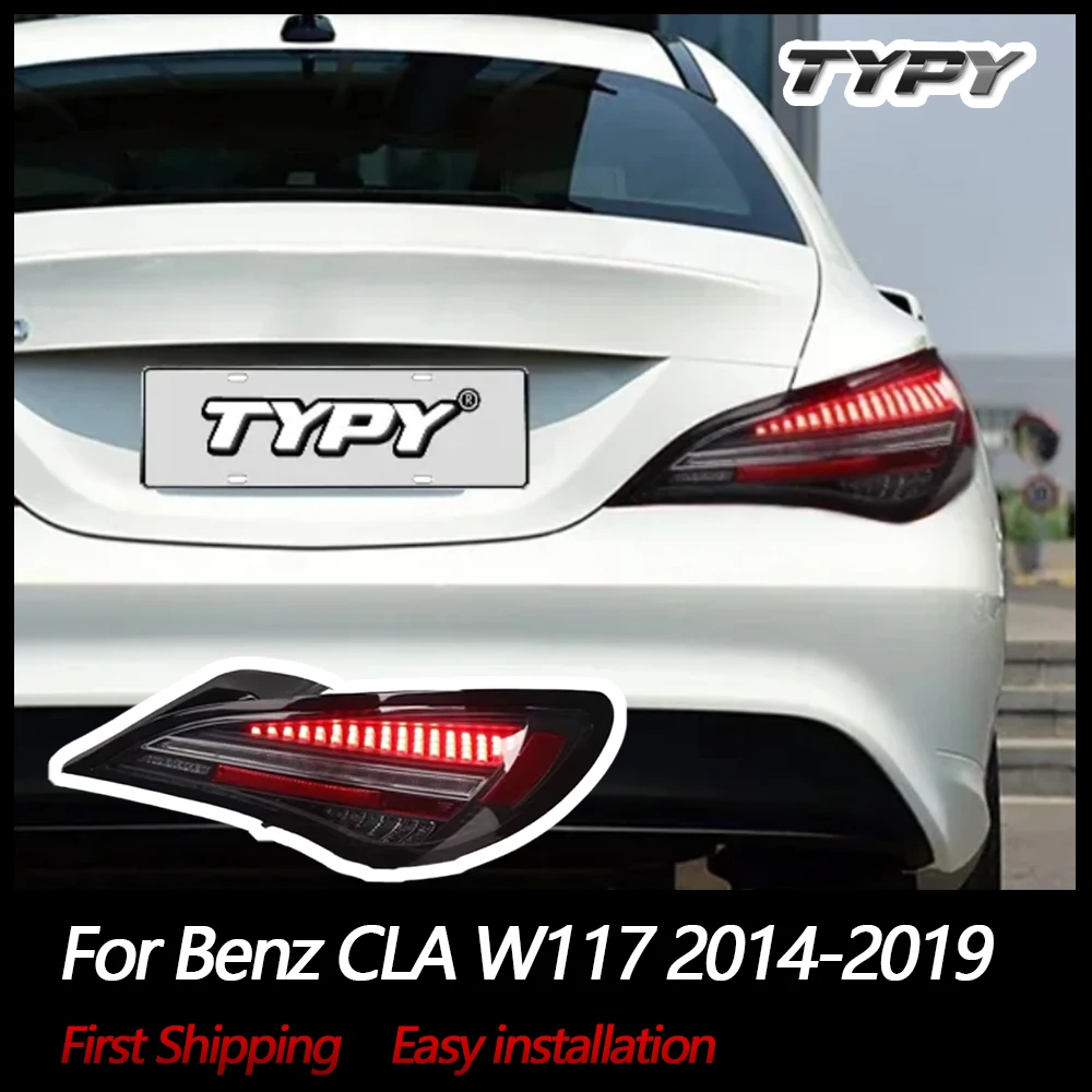 

TYPY Car Light For Benz CLA W117 2014-2019 Taillight LED Projetor Tail Lamp Daytime Running Light Automotive Accessories