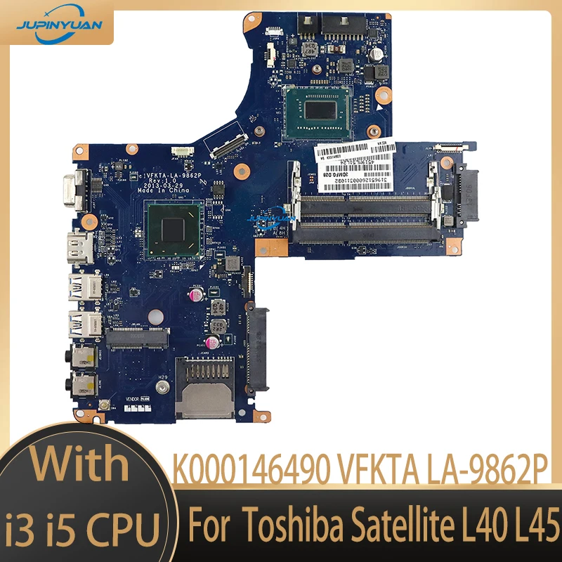 K000146490 VFKTA LA-9862P Mainboard For Toshiba Satellite L40 L45 Laptop NoteBook PC Motherboard  With I3 I5 3TH CPU