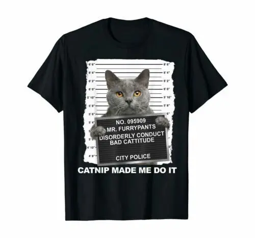 Catnip Made Me Do It Funny Cat T-Shirt NEW Graphic Gift Cotton Tee Printed T Shirts for Mens Clothing Classic Tops Vintage Tees