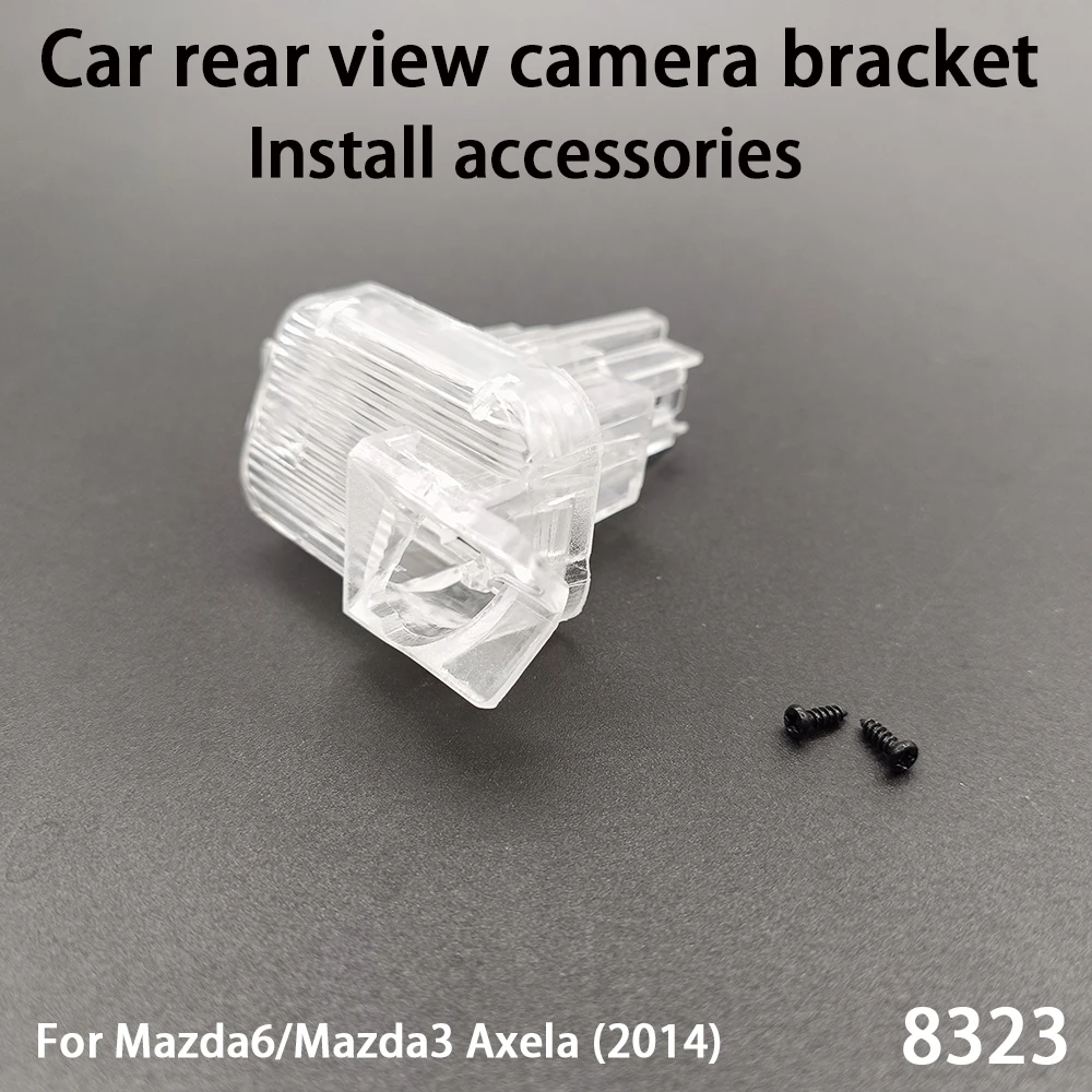 Car Rear View Camera Installation Bracket For Mazda6/Mazda3 Axela (2014) Install Accessories 8323