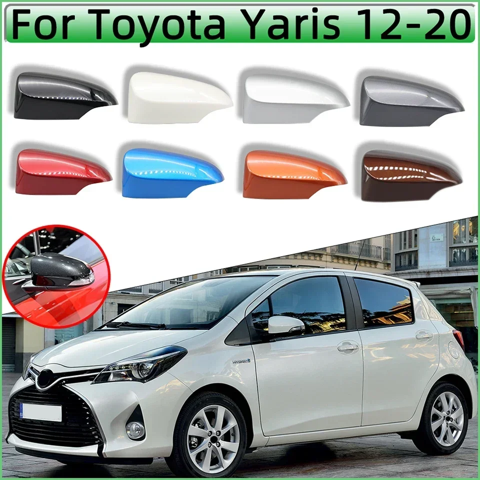 2012สำหรับ Toyota Yaris 2018 2016 2015 2013 2019 2020ฝาครอบกระจกมองหลังภายนอกรถยนต์ฝาครอบกระจกฝาครอบสีคุณภาพสูง