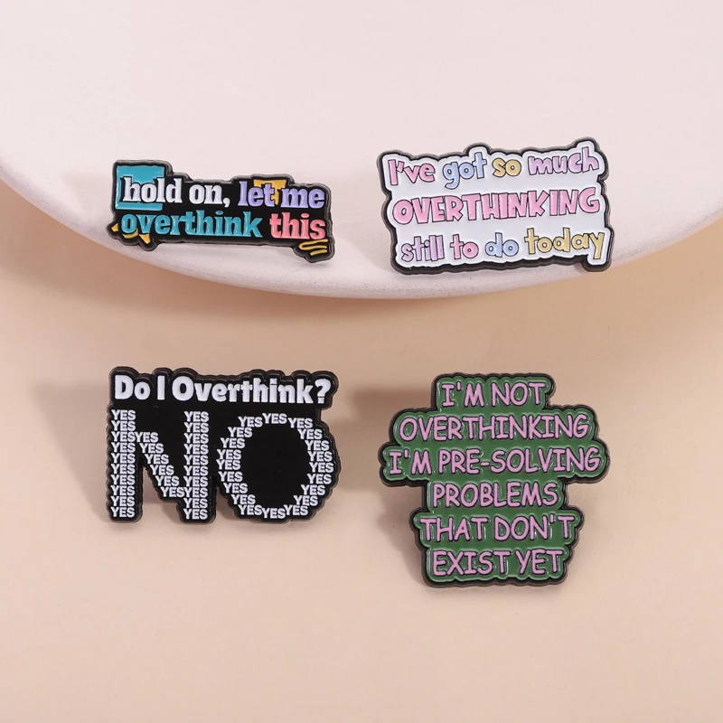 I'm Not Overthinking Ennamel Pin I've Got So Much OVERTHINKING Still To Do Today Mental Health Brooch Lapel Badge Jewelry Gifts
