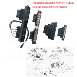 For Mercedes Benz W639 Vito Viano Car Mid-Door CONTACT PLATE  Contact Switch Electric Door Touch Switch Sensor A6398200311