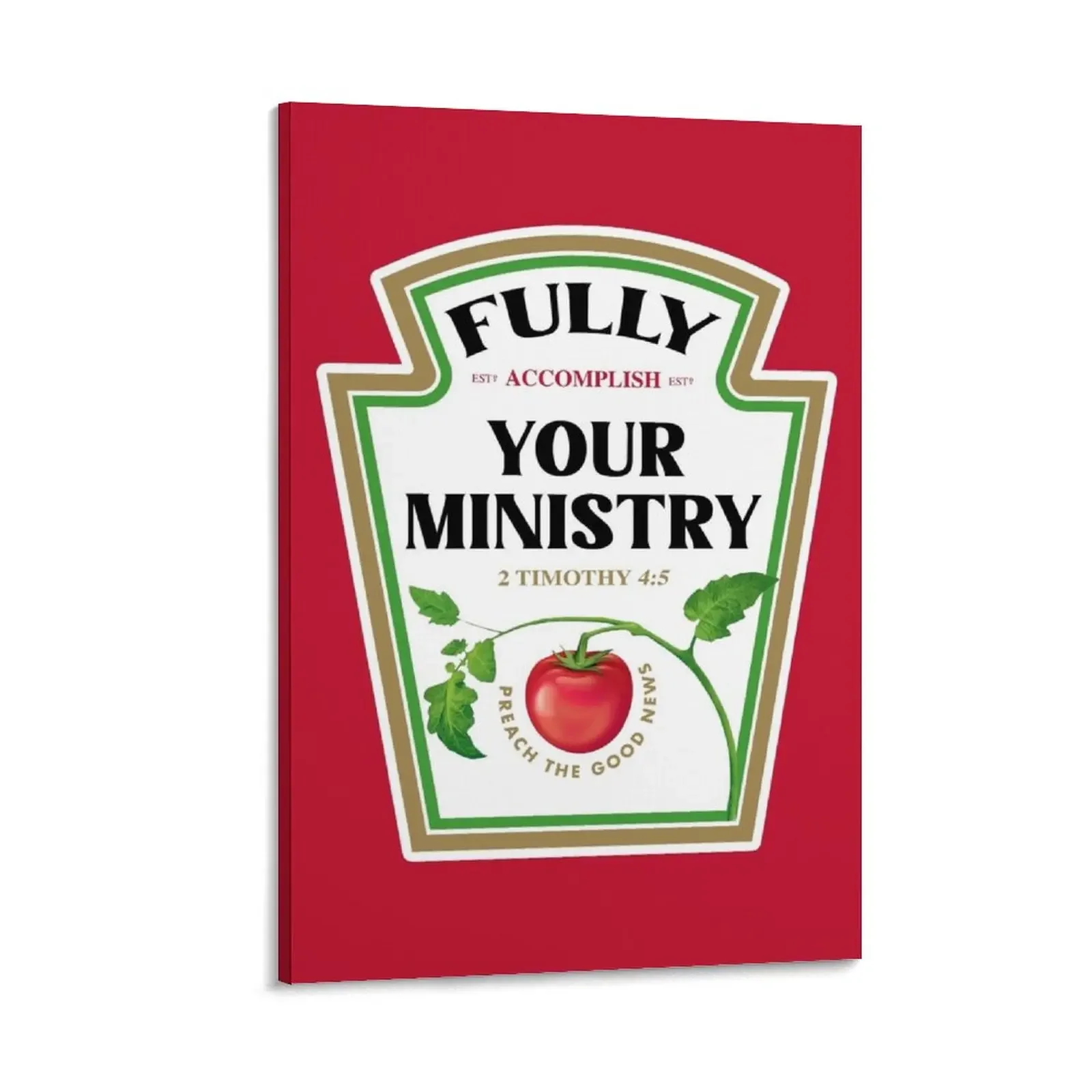 

2 Timothy 4:5 (Ketchup Inspired) Canvas Painting luxury home decor decorative items for home Wall paintings