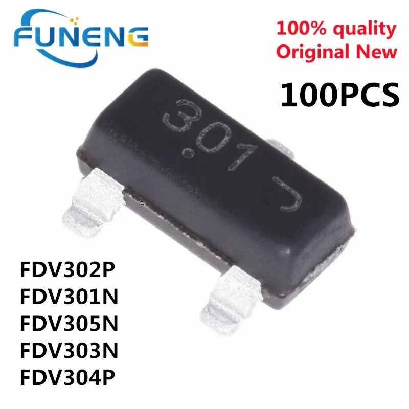 100PCS FDV301N FDV302P FDV303N FDV304P FDV305N FDV340P 301   302   303  304   305  FDV304  SOT-23