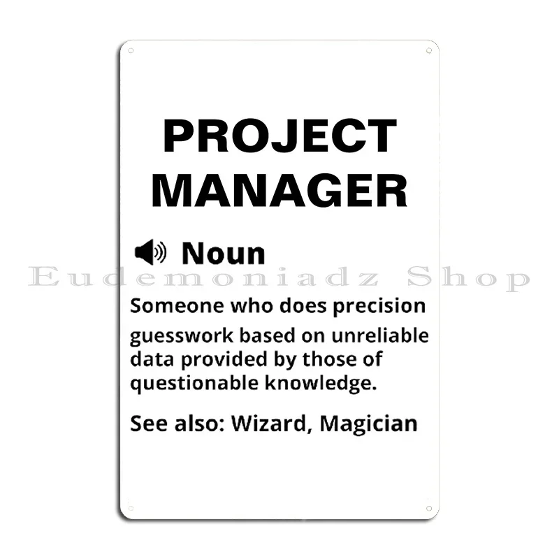 Project Manager Funny Definition Metal Plaque Poster Wall Cave Pub Party Club Personalized Mural Tin Sign Poster