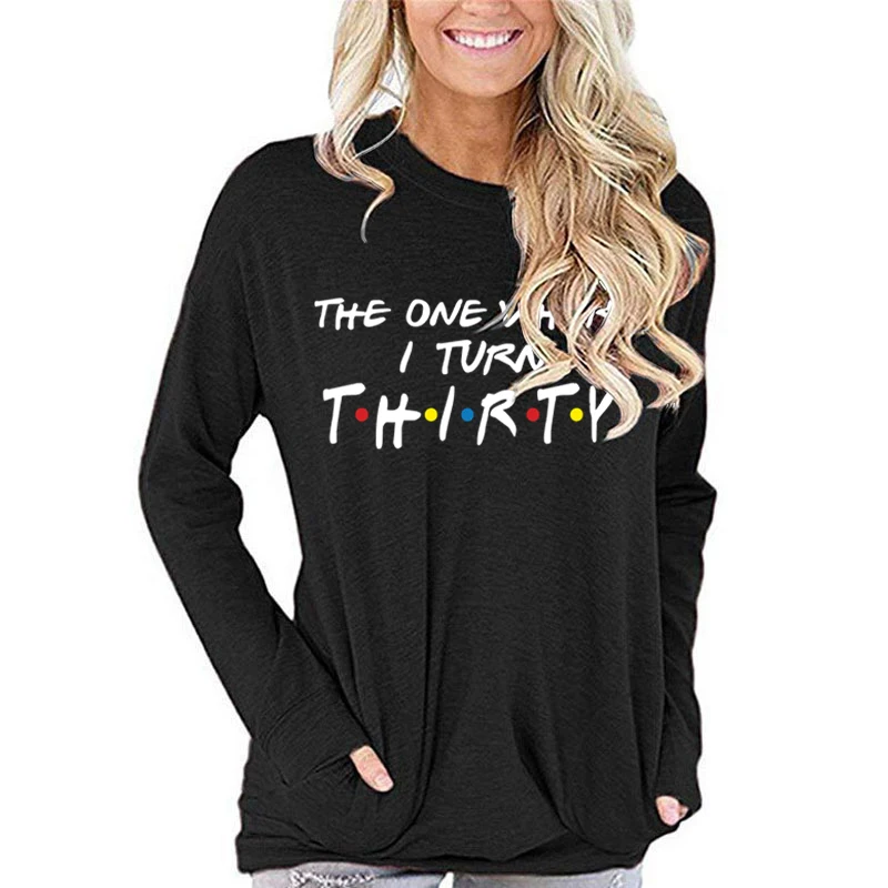 The One Where I Turn Thirty T Shirts Women Funny Friends TV Show Letter Graphic Tops Crew Neck Casual Fashion Tshirt For Women