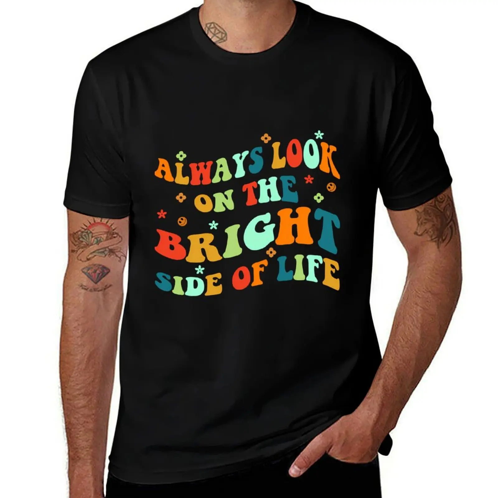 Always Look On The Bright Side Of Life Positivity T-Shirt UV Protection Outdoor Tee Shirt T-Shirt