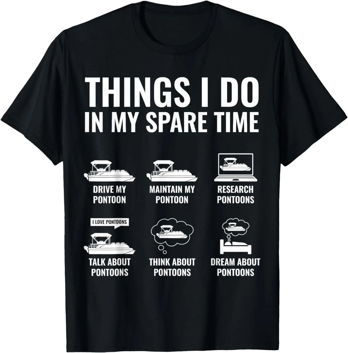 

Things I Do In My Spare Time Funny Pontoon Boating Captain T-Shirt