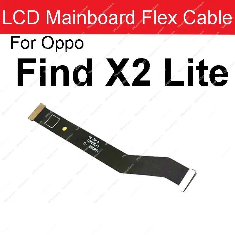 LCD Mainboard Connector Flex Cable For OPPO Find X X2 X5 Pro X2 X3Lite X2Neo X3Neo LCD Screen Motherboard Flex Ribbon Parts