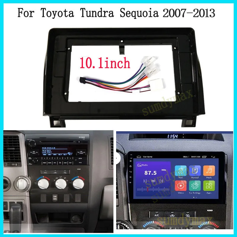 

10.1inch android 2din Car Radio Frame for TOYOTA Sequoia Tundra 2007-2013 car panel Dash Mount Kit with cable