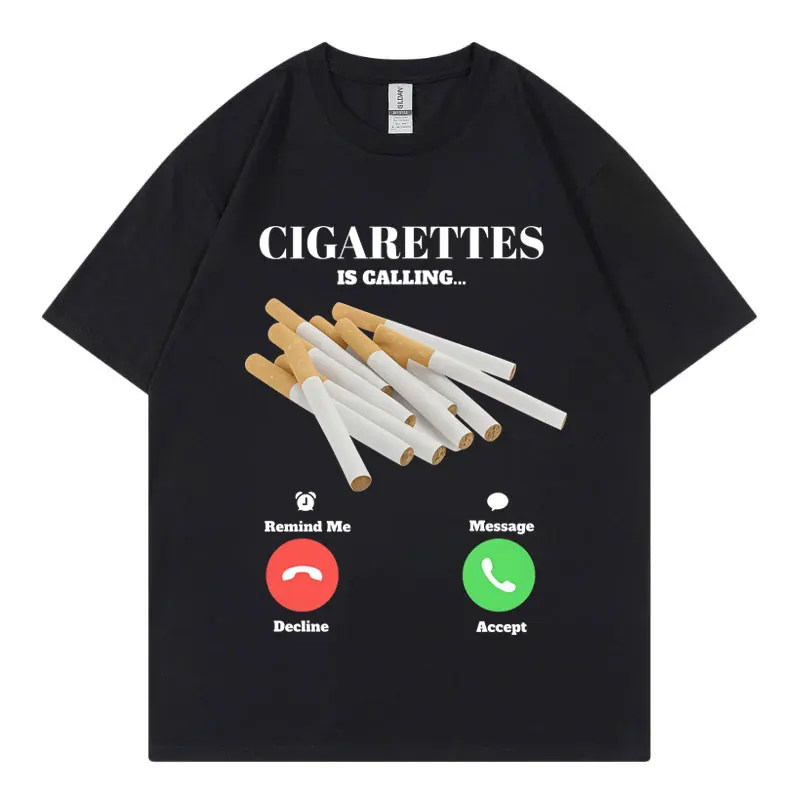 Cigarettes Is Calling Funny Meme T-shirts High Street Fashion Trend Short Sleeve T-shirt Men Women Casual Loose Cotton T Shirt