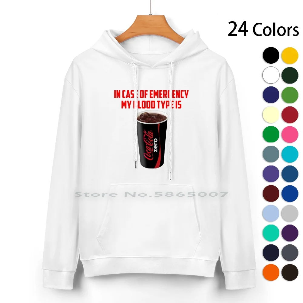 My Blood Type Is Coke Zero Pure Cotton Hoodie Sweater 24 Colors Coke Zero Pop Drinks Drinking 100% Cotton Hooded Sweatshirt For