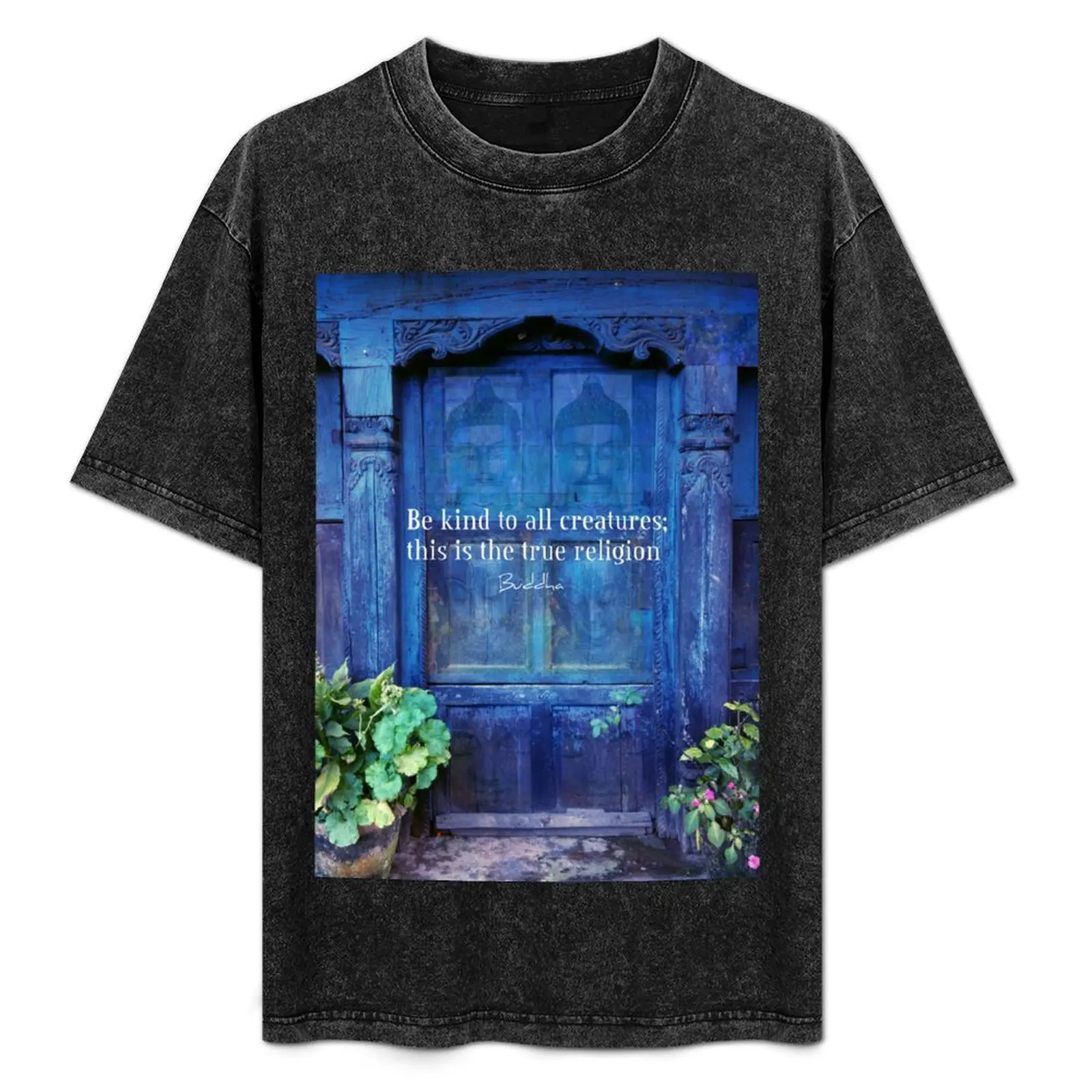 

BUDDHA QUOTE ABOUT ANIMALS AND KINDNESS T-Shirt Casual Soft Cotton Short Sleeve Tee