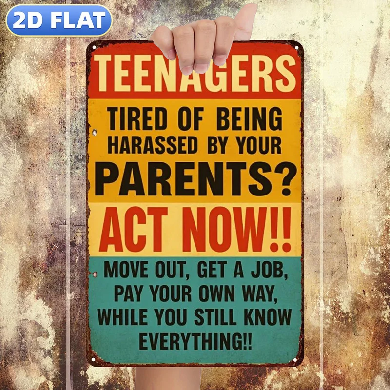 2D Flat 1Pc Vintage Metal Tin Sign, Tired of Parental Harassment Teens? Take Action Now, Funny Quote Wall Decor Plaque