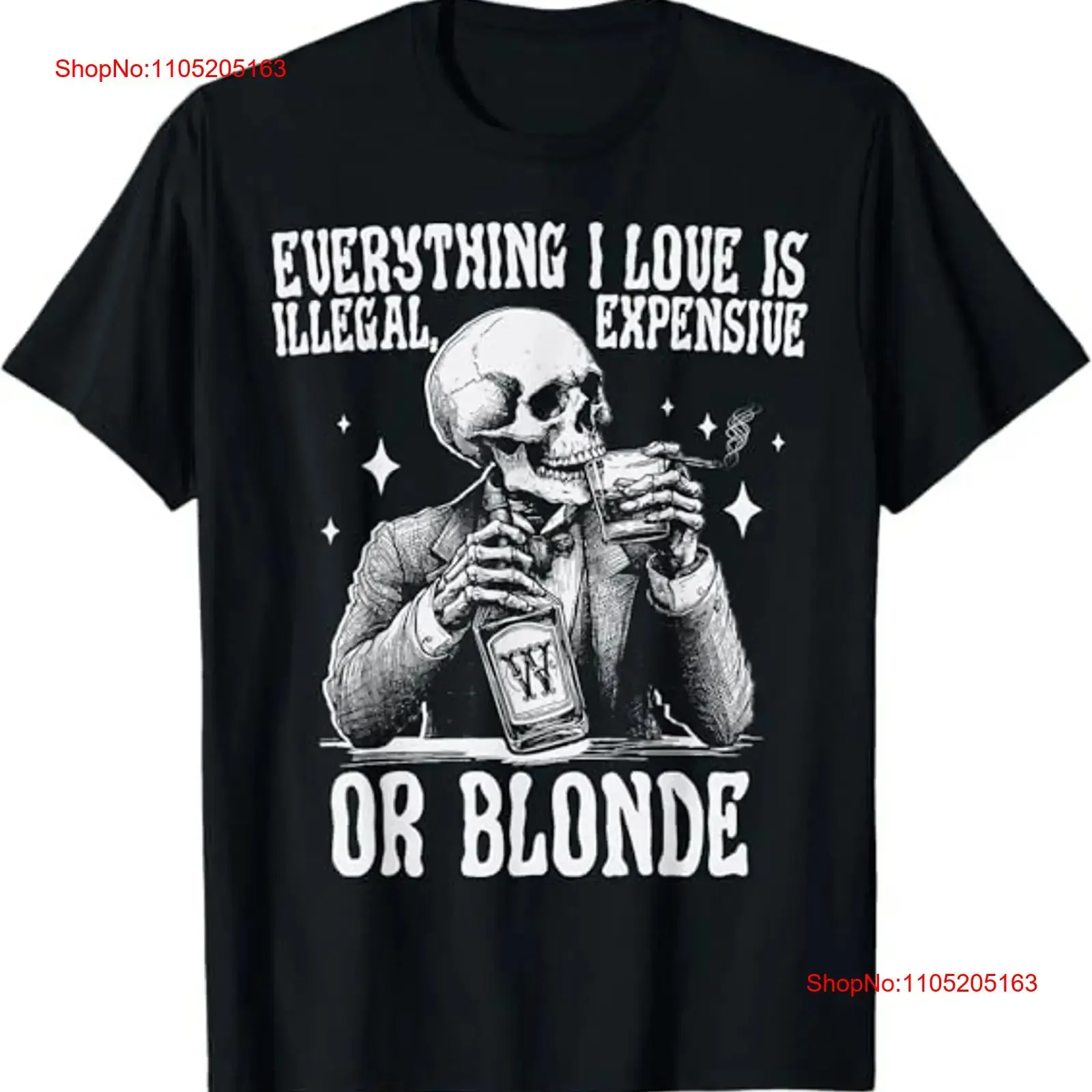 NEW LIMITED Everything I Love Is Illegal Expensive Or Blonde Funny T Shirt S 3XL vintage Washed homme streetwear graphic Soft