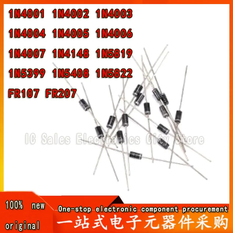 100pcs 1N4001 1N4002 1N4003 1N4004 1N4005 1N4006 1N4007 1N4148 1N5819 1N5399 1N5408 1N5822 FR107 FR207