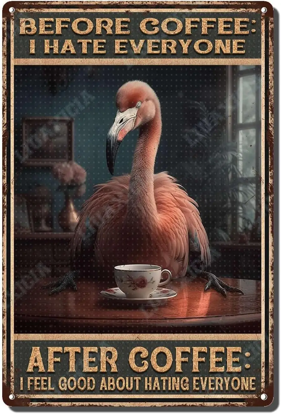 Retro Decor Tin Sign Before Coffee I Hate Everyone Flamingo Metal Sign Home Garden Restaurant Cafe Office Shop Bar Club dec sign
