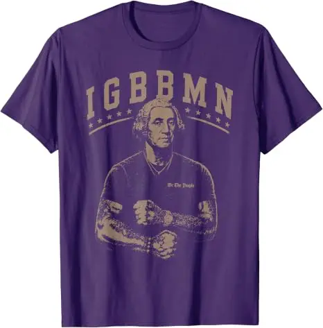 It's Gonna Be Bad My - IGBBMN Meme George Washington T-Shirt Y2k Lustiger Humor Gag PATRIOTISCHE Grafik-Bekleidung für Damen und Herren – Detail 13
