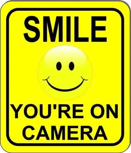 Friendly Smile your on camera surveillance aluminum composite sign long-last