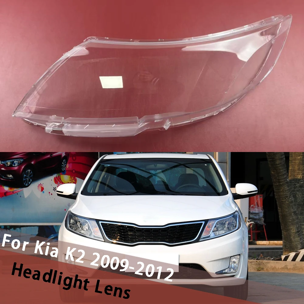 

For Kia K2 2009 2010 2011 2012 Headlight Cover Headlamp Shell Lens Plexiglass Replace Original Lampshade Housing Lamp Masks