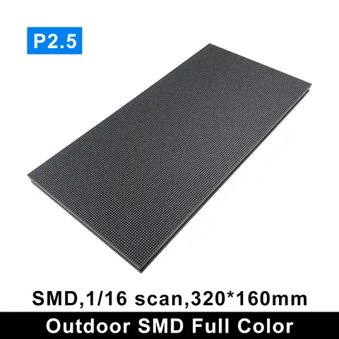 Outdoor P2.5 Full Color LED Display Module SMD RGB 3 In 1 P2.5 LED Panel 128*64 Pixel 1/16 Scan 320mm x 160mm LED Screen Module