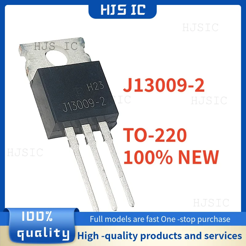 10PCS 100% NEW D13007K D13009K J13003-2 J13005-2 J13007-2 J13009-2 E13003-2 E13005-2 E13007-2 E13009-2 TO-220 In Stock