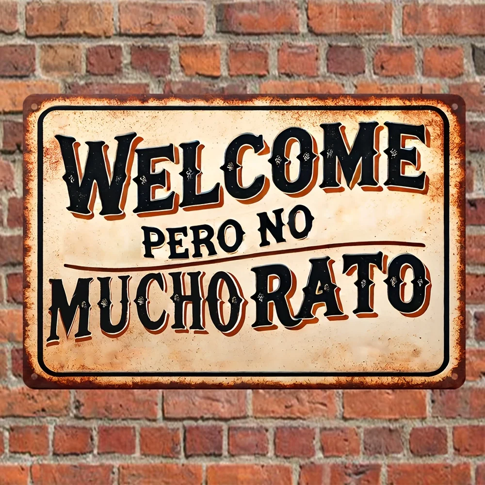 , Druck, Vintage-Metall-Aluminium-Schild-Dekoration, dekorative Plakette und Ornamente Willkommen Pero No Mucho Rato) Meta